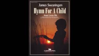 Information Hymn for a Child - James Swearingen (with Score) Update