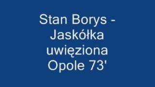 Stan Borys - Jaskólka uwięziona chords