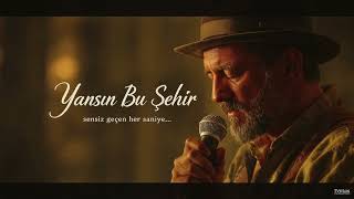 Yansın Bu Şehir - \