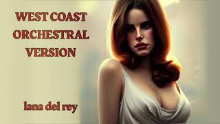 West Coast || Lana Del Rey EPIC ORCHESTRAL VERSION