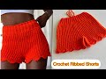 Crochet easy ribbed shorts in all sizes