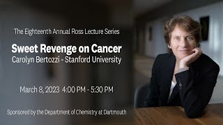 Sweet Revenge on Cancer - Carolyn Bertozzi - Stanford University