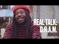 Real Talk with D.R.A.M.