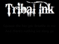 Tribal Ink - I Try So Hard (lyrics)