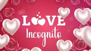 LOVE INCOGNITO FRANCKA partie 1