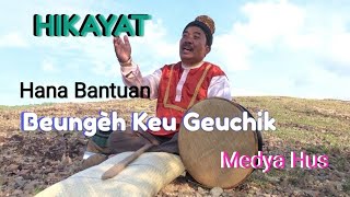 HIKAYAT Hana Bantuan Beungèh Keu Geuchik, | Medya Hus