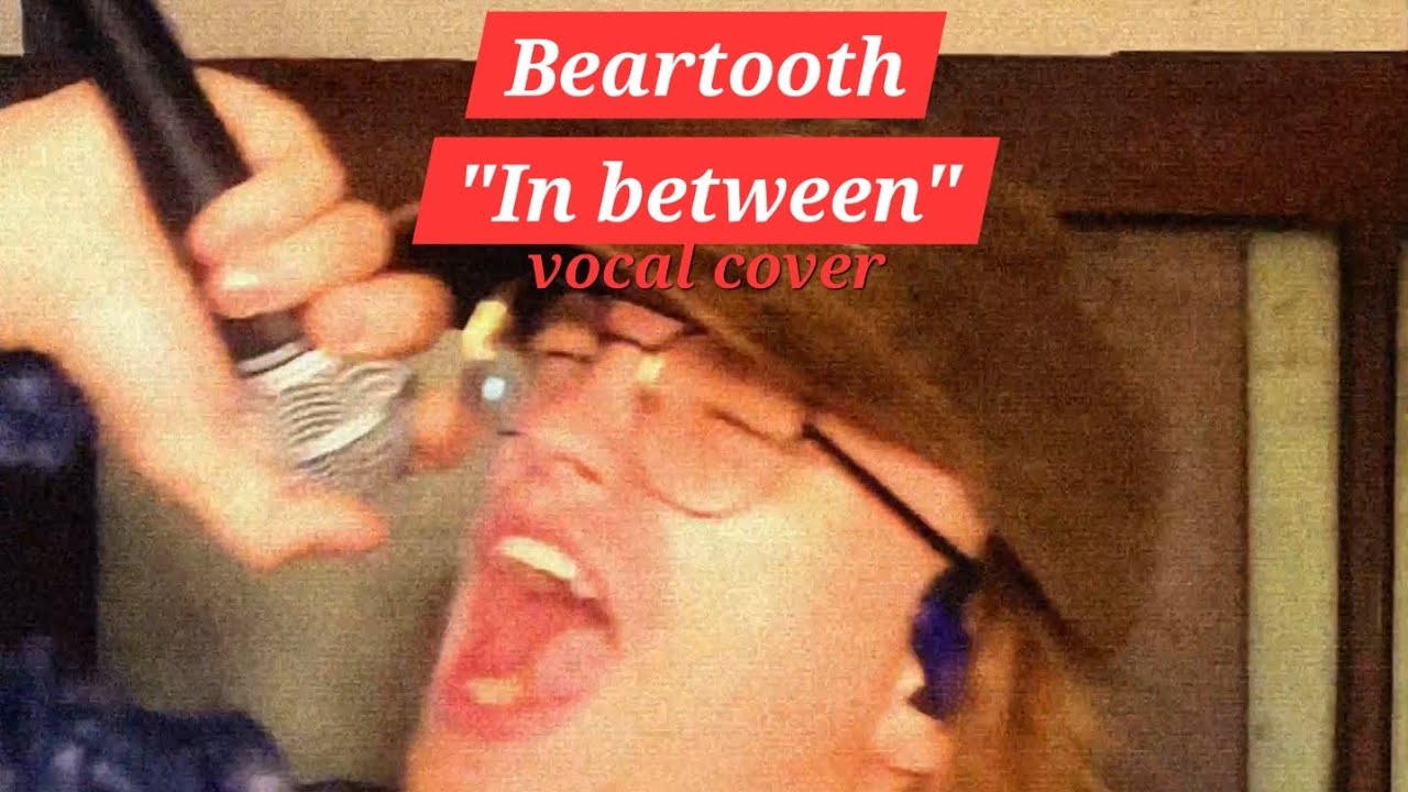 Beartooth "In between" vocal cover