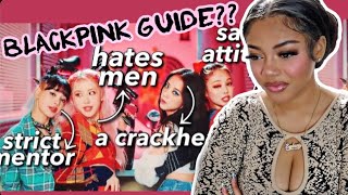 MY FIRST TIME REACTING TO A BLACKPINK GUIDE!!