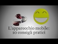 10 consigli pratici per l'apparecchio mobile