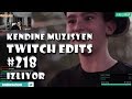 KENDİNE MÜZİSYEN - TWİTCH EDİTS #218 İZLİYOR - twitch kesitleri