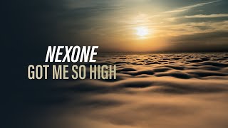 Nexone - Got Me So High (Official Audio) [Copyright Free Music]