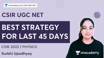 Best strategy for last 45 days | CSIR UGC NET | Surbhi Upadhaya