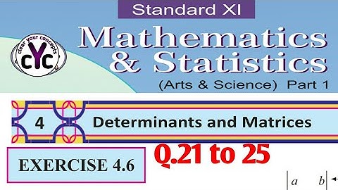 Exercise 4.6 (Q.21 to 25) | Determinants and Matrices | Chapter 4 | class 11| maths part 1 |