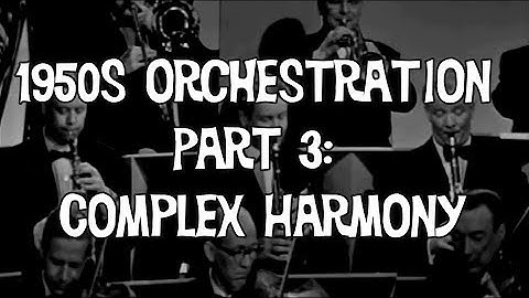 My Utterly Spiffing Guide to Light Music. Part 3: Complex Harmony