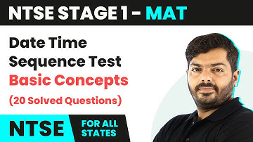 NTSE MAT (Stage 1) | Date Time Sequence Test - Basic Concepts (20 Solved Questions) | 2024-25