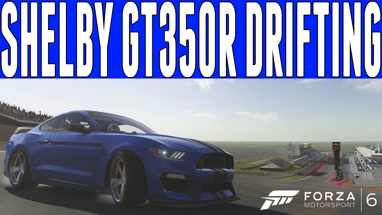 Forza 6 Drift Build : Ford Shelby GT350R Drift Build - FM6 Drifting