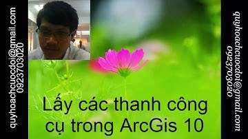 Lấy các thanh công cụ trong ArcGis 10