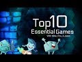 Top 10 Essential Games - with Mike, Roy, & Jason