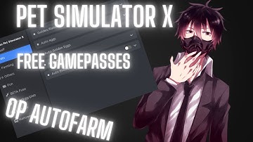 [ PASTEBIN ]  PET SIMULATOR X SCRIPT / AUTOFARM / FREE GAMEPASSES