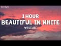 [1 HOUR] Westlife - Beautiful in white