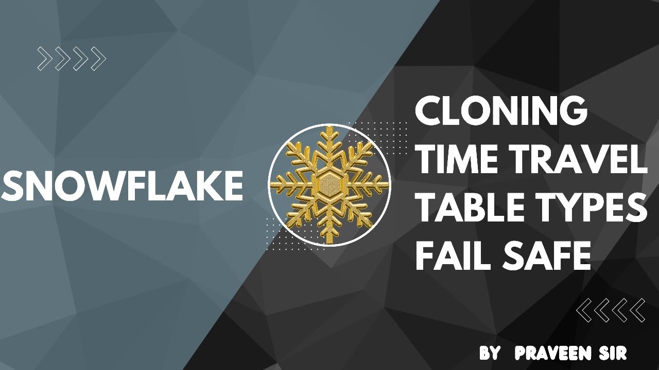 Snowflake Cloning Time Travel And Fail Safe YouTube Snowflake Cloning Time Travel And Fail Safe YouTube
