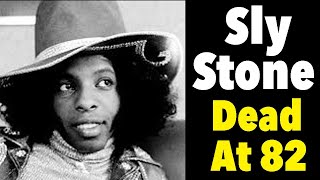 Celebrity Sly Stone of Sly and The Family Stone, Dead at 82 Net Worth