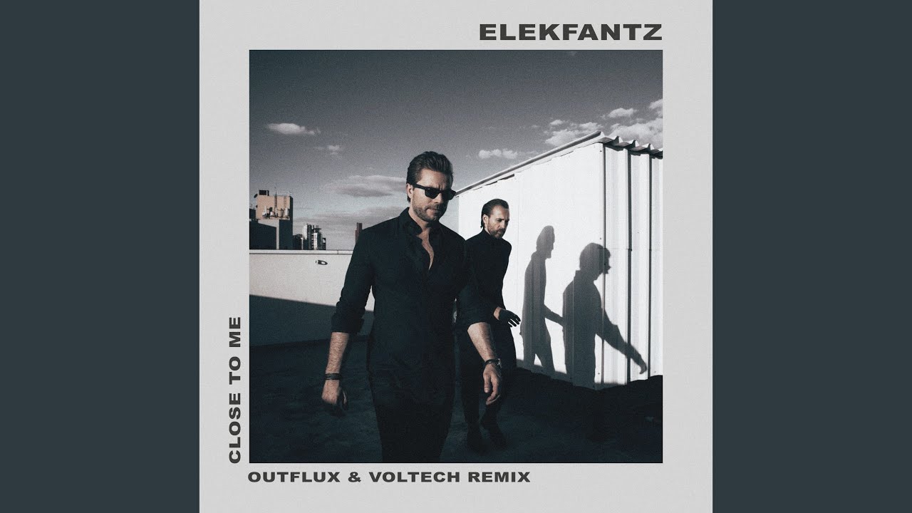 Close To Me (Outflux & Voltech Extended Remix)
