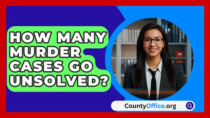 How Many Murder Cases Go Unsolved? - CountyOffice.org