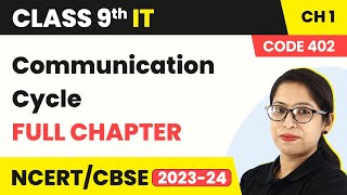 Communication Cycle - Full Chapter Explanation & Assessment | Class 9 Information Technology Ch 1 Wealth