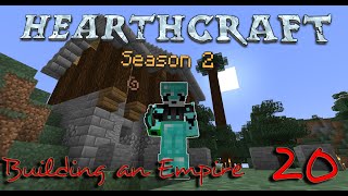 The Empire Begins : Hearth Craft S2 Episode 20