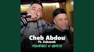 Msourakh W Namchi Ft. Zakzouk