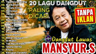 Mansyur S Full Album Terbaik ❤️ Lagu Kenangan Nostalgia 80an - 90an Terbaik 🎶 Lagu Lawas