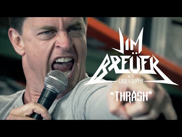 Jim Breuer and the Loud & Rowdy - Thrash