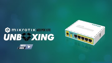 Mikrotik hEX PoE lite - Unboxing Video