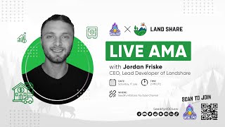 AMA with Jordan Friske, CEO and Lead Blockchain Developer at Landshare