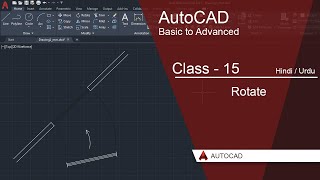 AutoCAD Class 15 – Rotate Command Explained | How to Rotate Objects in AutoCAD | Urdu/Hindi Tutorial