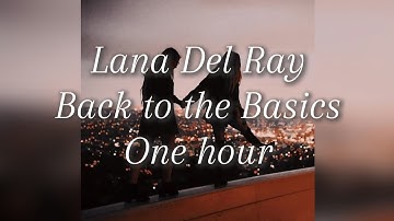 Back to the Basics - 𝓛𝓪𝓷𝓪 𝓓𝓮𝓵 𝓡𝓪𝔂  - 1 hour