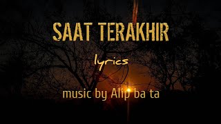 st12 Saat Terakhir lirik (music by Alip ba ta cover) | buat story WA atau IG
