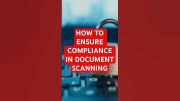 How to Ensure Compliance in Document Scanning Projects