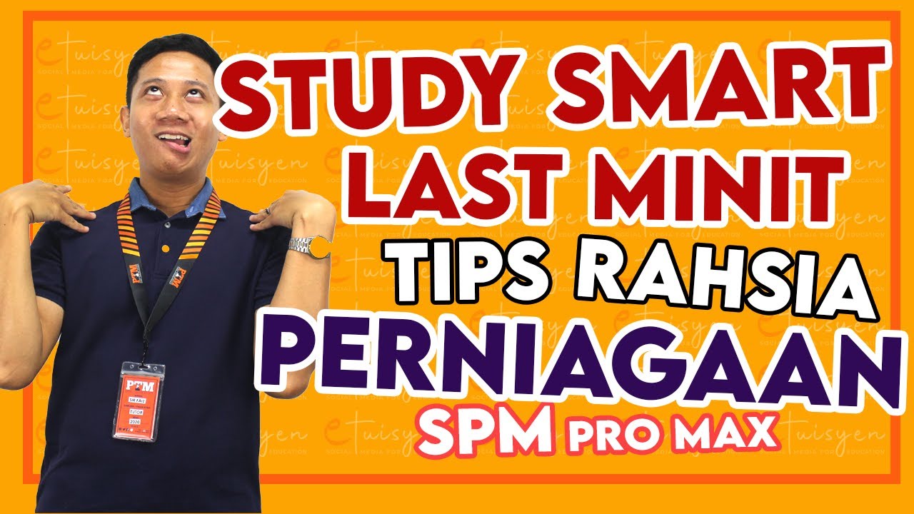 SPM Perniagaan 2020 | Tips Rahsia Study SMART Last Minute | Teknik Menjawab Perniagaan