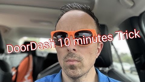 Doordash 10 minutes trick