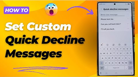 📱 How to Set Custom Quick Decline Messages on Galaxy S25/S25+/Ultra 🚀