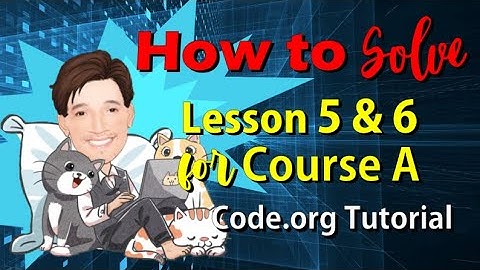 How to Solve Lesson 5 and 6 for Course A | Code.org Tutorial | Coding Tutorial
