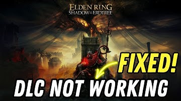 How to Fix Elden Ring DLC Not Working