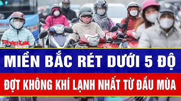 Miền Bắc rét dưới 5 độ, đón đợt không khí lạnh 