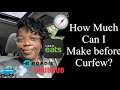 How much can I make before curfew?