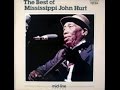 MISSISSIPPI JOHN HURT - I Shall Not Be Moved