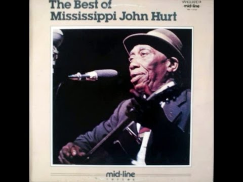 MISSISSIPPI JOHN HURT - I Shall Not Be Moved