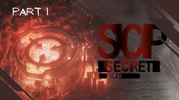 SCP: Secret Files - Part 1