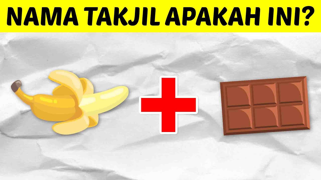 AWAS PUASA BATAL! COBA JAWAB TEKA TEKI TEBAK GAMBAR NAMA NAMA TAKJIL INI